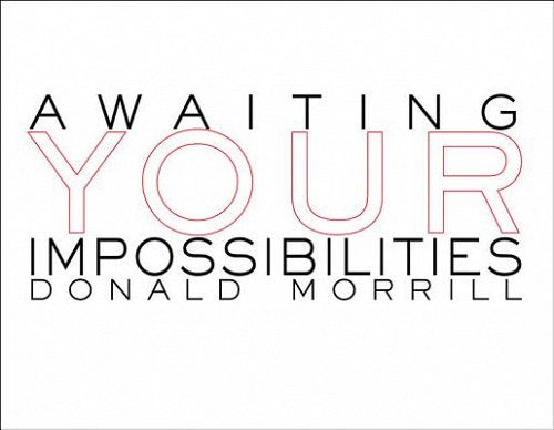 Awaiting Your Impossibilities