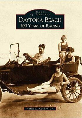 Daytona Beach 100 Years Of Racing