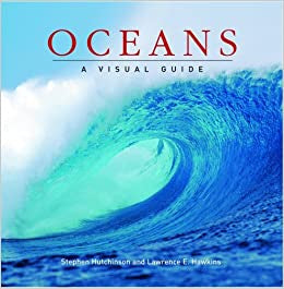 Oceans, A Visual Guide