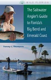 Saltwater Angler's Guide To Florida's Big Bend and Emerald Coast
